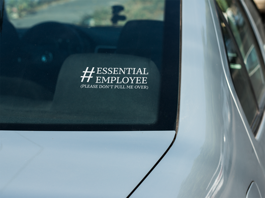 Essential Employee (Please Don't Pull Me Over)