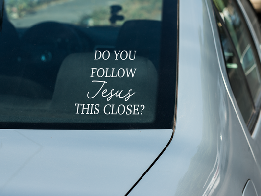 Do You Follow Jesus This Close?